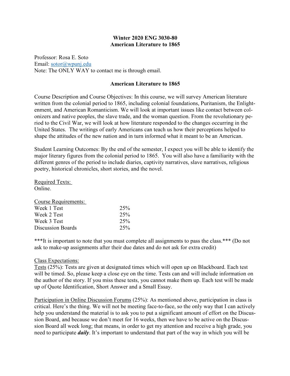 Rosa E. Soto Email: Sotor@Wpunj.Edu Note: the ONLY WAY to Contact Me Is Through Email