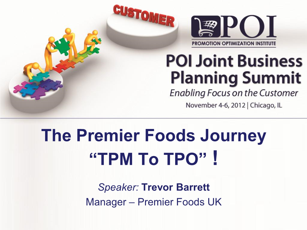 The Premier Foods Journey “TPM to TPO” !