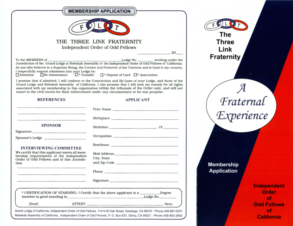 MEMBERSHIP APPLICATION )R------ W L V T ~ the the THREE LINK FRATERNITY Three Independent Order of Odd Fellows ______, 20__ Link