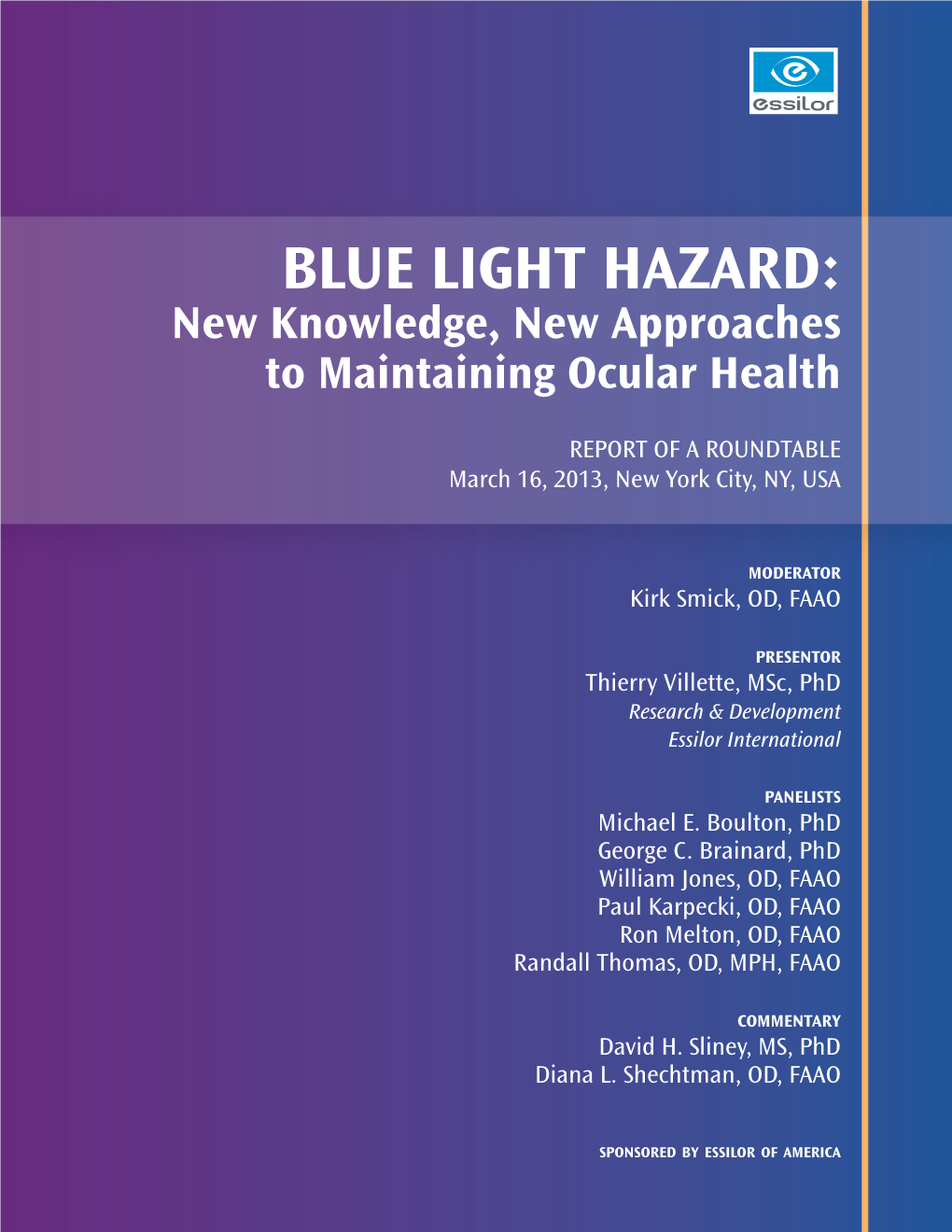 Blue Light Hazard: New Knowledge, New Approaches to Maintaining Ocular Health
