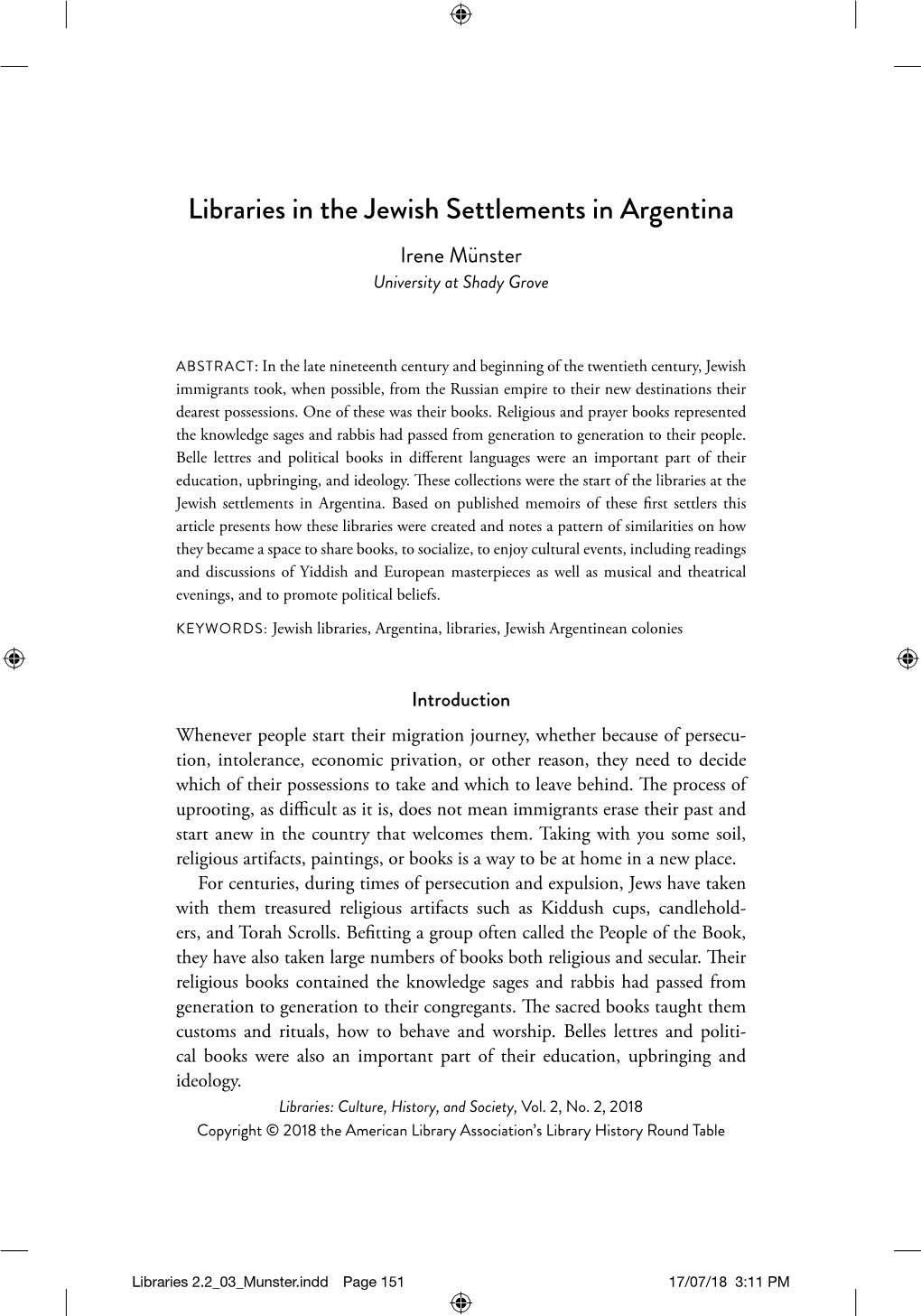 Libraries in the Jewish Settlements in Argentina Irene Münster University at Shady Grove