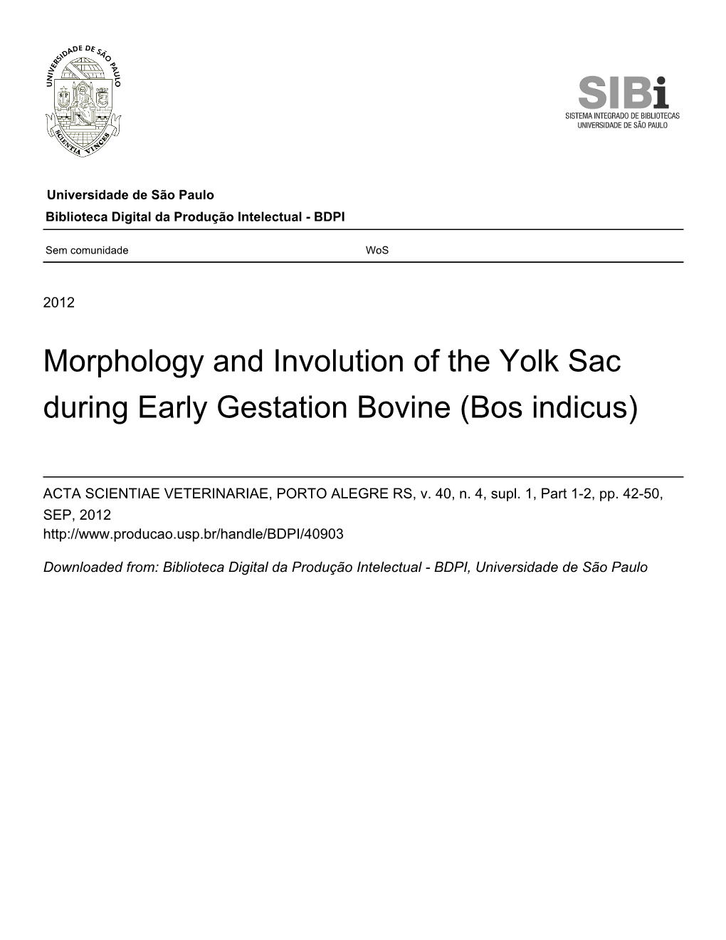 Morphology and Involution of the Yolk Sac During Early Gestation Bovine (Bos Indicus)