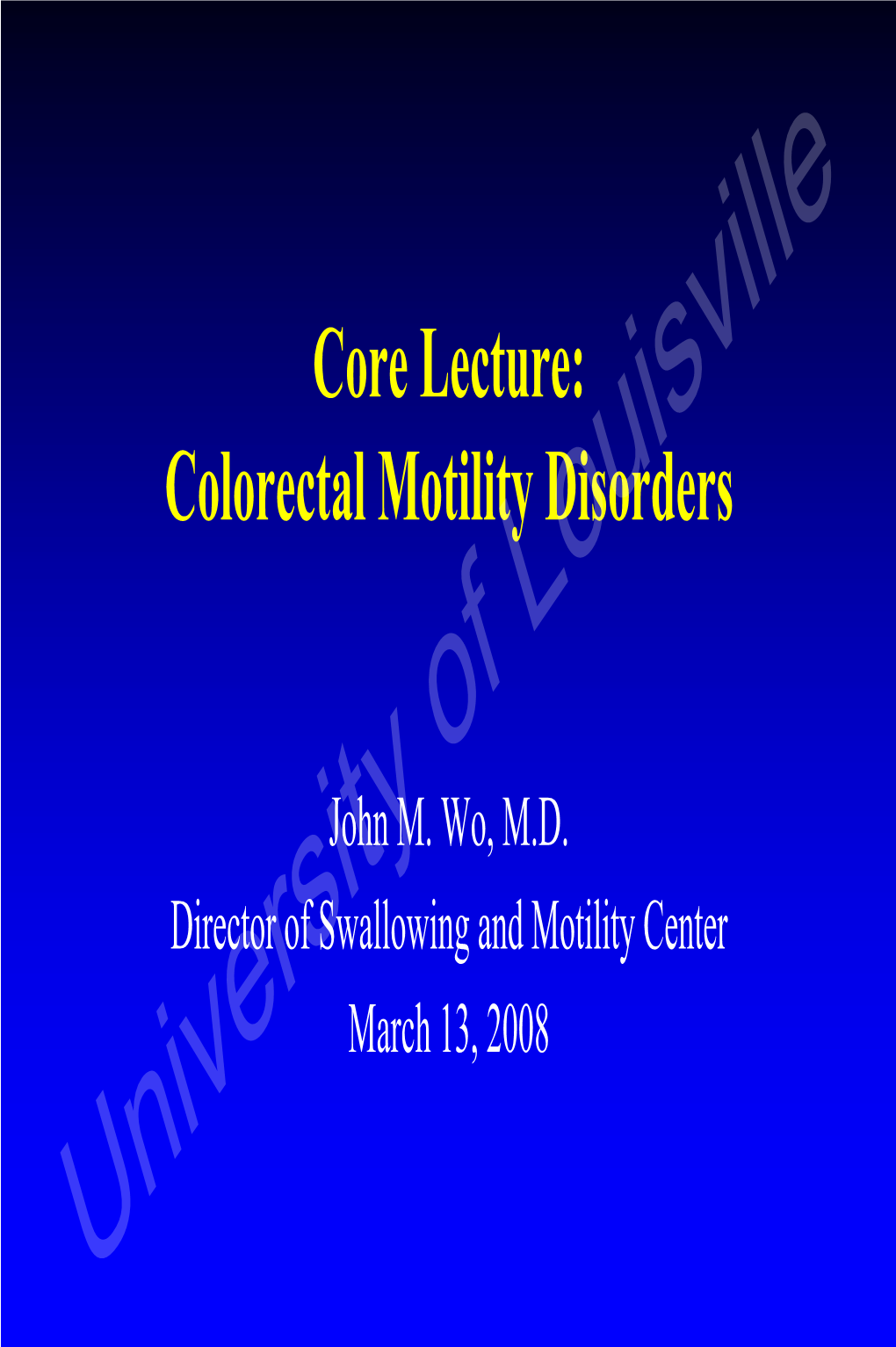 Colorectal Motility Disorders (Wo 2008)