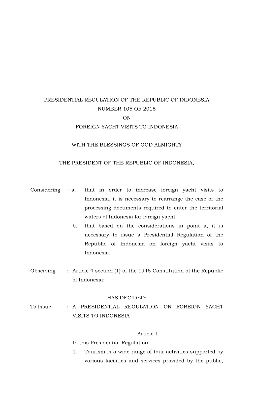 Presidential Regulation of the Republic of Indonesia Number 105 of 2015 on Foreign Yacht Visits to Indonesia