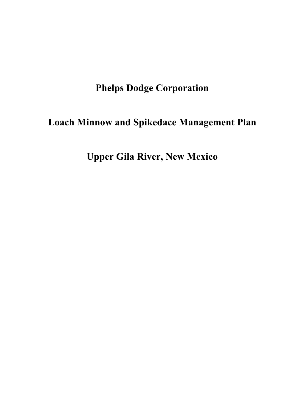 Phelps Dodge Corporation Loach Minnow and Spikedace Management Plan Upper Gila River, New Mexico