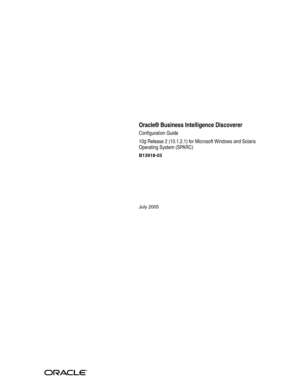 Oracle® Business Intelligence Discoverer Configuration Guide 10G Release 2 (10.1.2.1) for Microsoft Windows and Solaris Operating System (SPARC) B13918-03