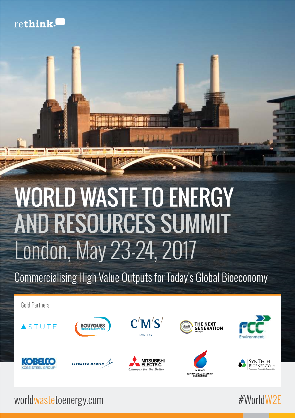 WORLD WASTE to ENERGY and RESOURCES SUMMIT London, May 23-24, 2017 Commercialising High Value Outputs for Today’S Global Bioeconomy