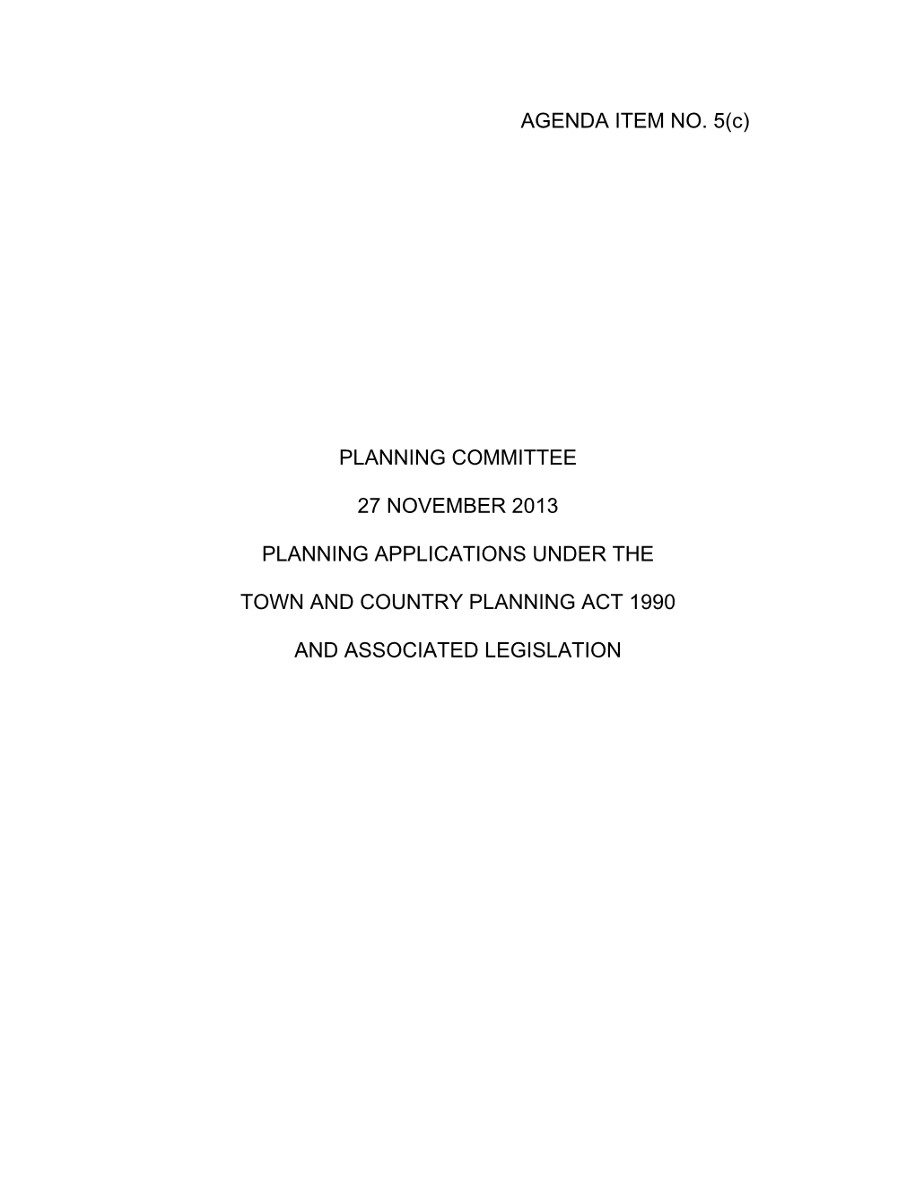 AGENDA ITEM NO. 5(C) PLANNING COMMITTEE 27 NOVEMBER 2013