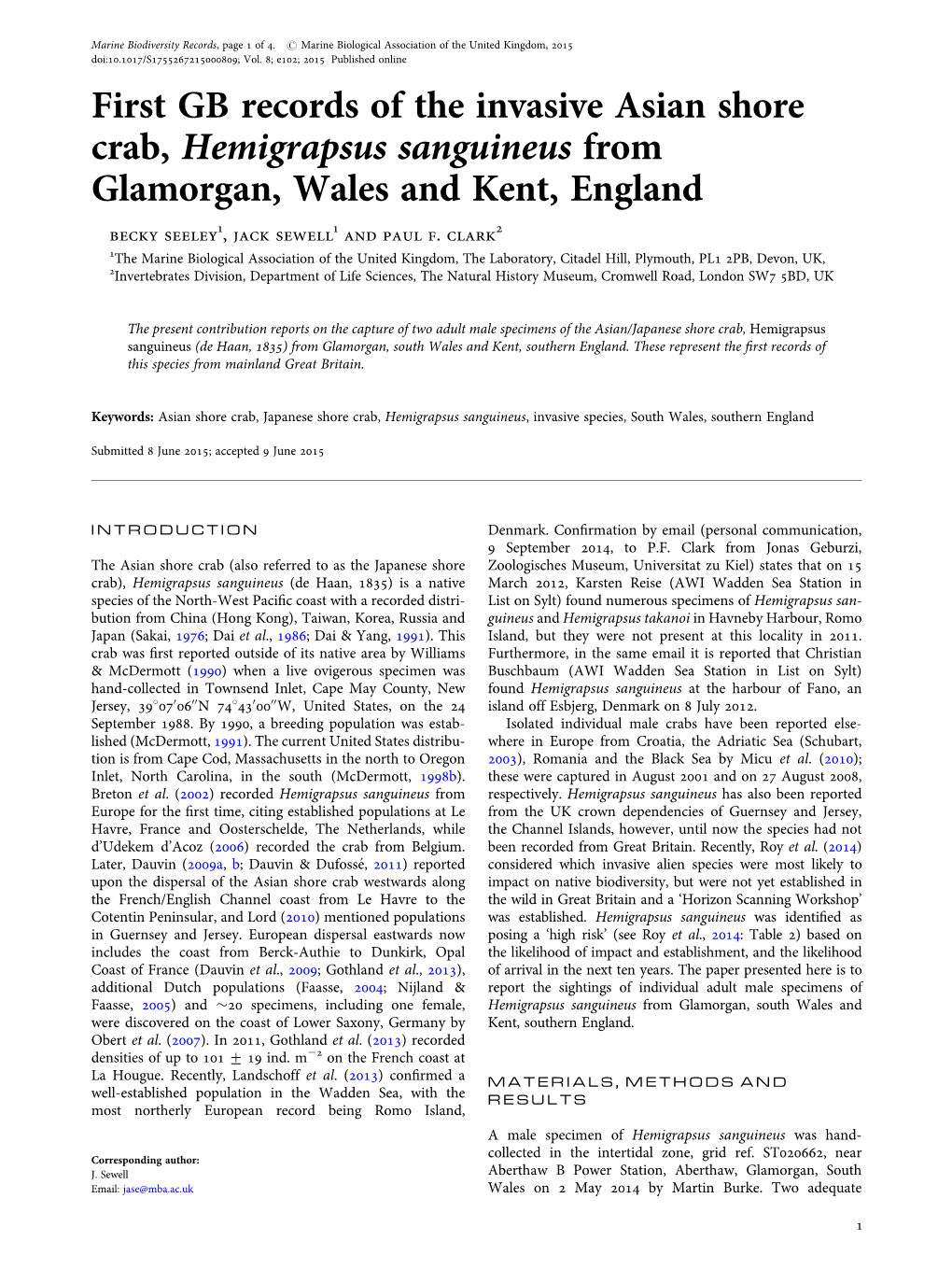 First GB Records of the Invasive Asian Shore Crab, Hemigrapsus Sanguineus from Glamorgan, Wales and Kent, England Becky Seeley1, Jack Sewell1 and Paul F