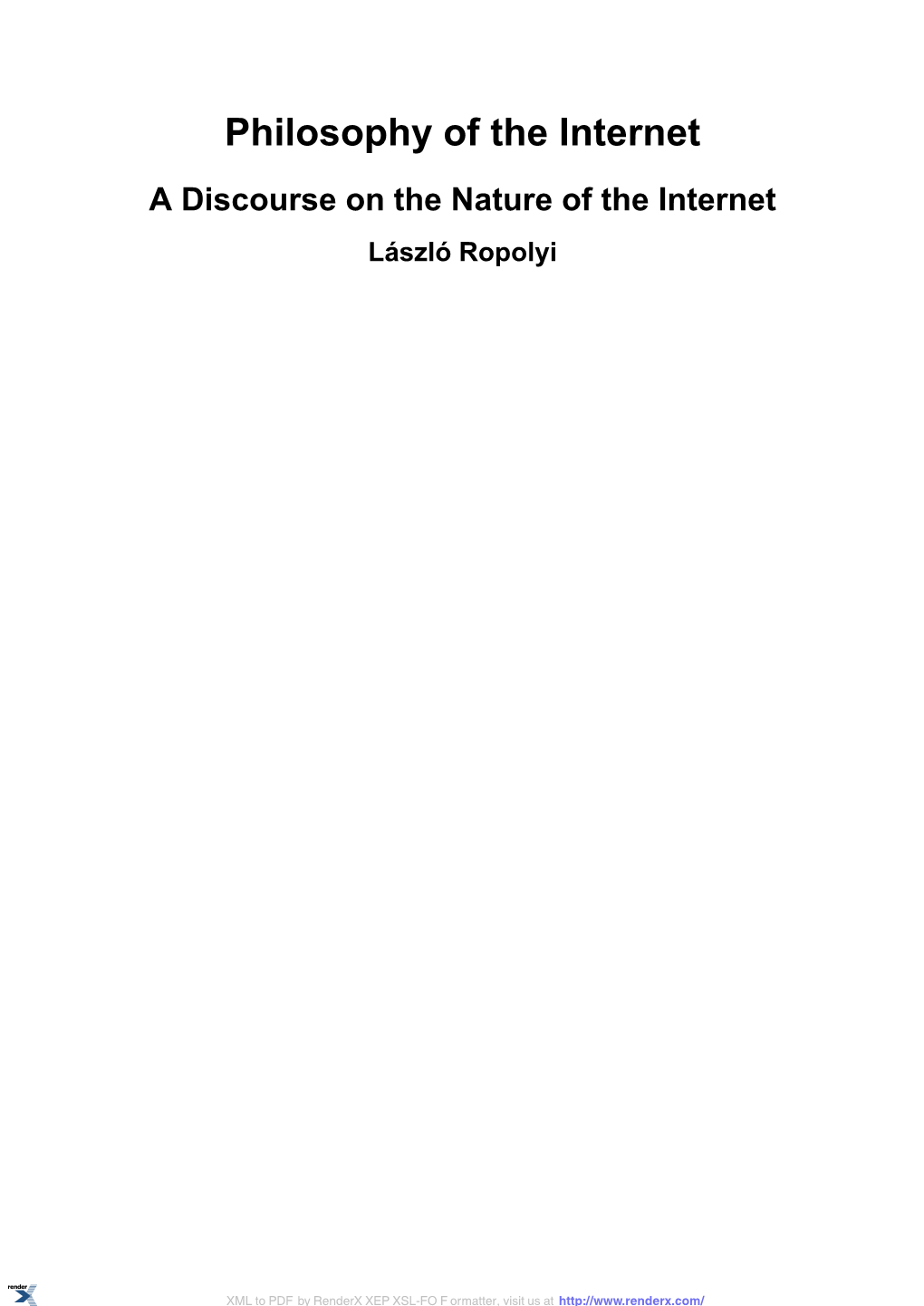 Philosophy of the Internet a Discourse on the Nature of the Internet László Ropolyi