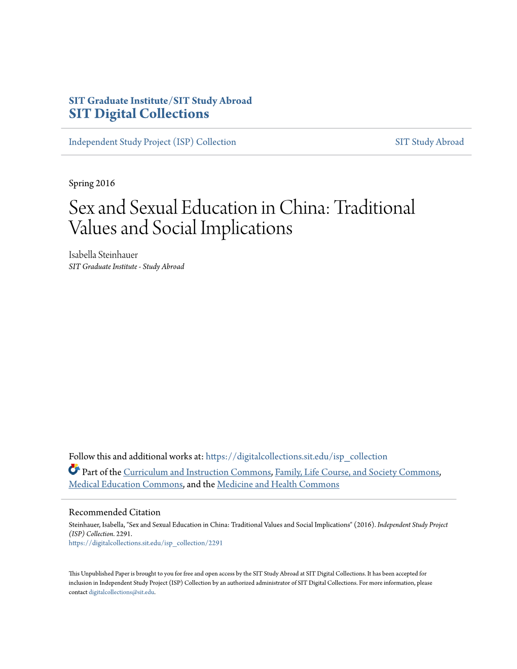 Sex and Sexual Education in China: Traditional Values and Social Implications Isabella Steinhauer SIT Graduate Institute - Study Abroad