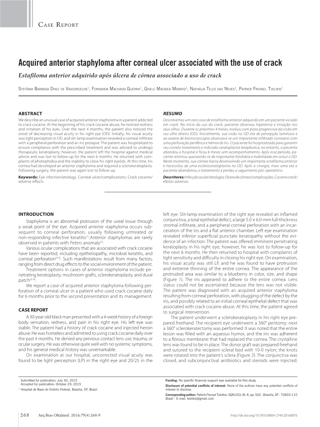 Acquired Anterior Staphyloma After Corneal Ulcer Associated with the Use of Crack Estafiloma Anterior Adquirido Após Úlcera De Córnea Associado a Uso De Crack