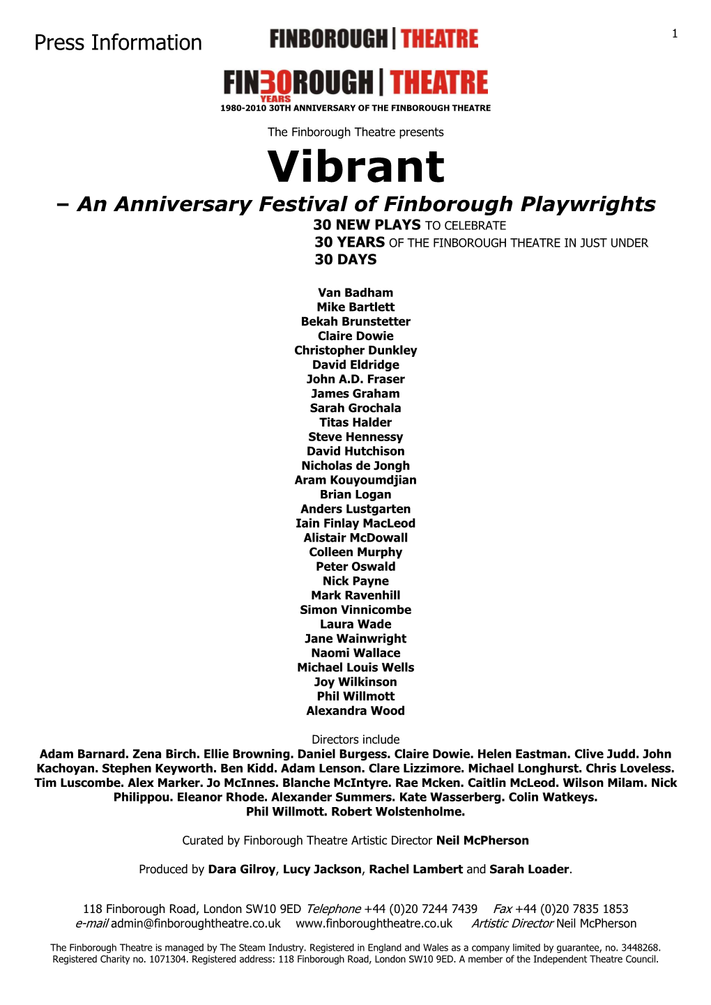 Vibrant – an Anniversary Festival of Finborough Playwrights 30 NEW PLAYS to CELEBRATE 30 YEARS of the FINBOROUGH THEATRE in JUST UNDER 30 DAYS