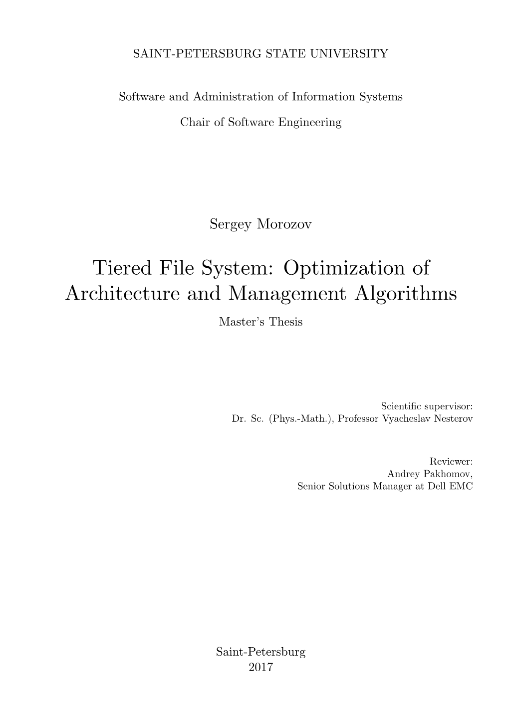 Tiered File System: Optimization of Architecture and Management Algorithms Master’S Thesis