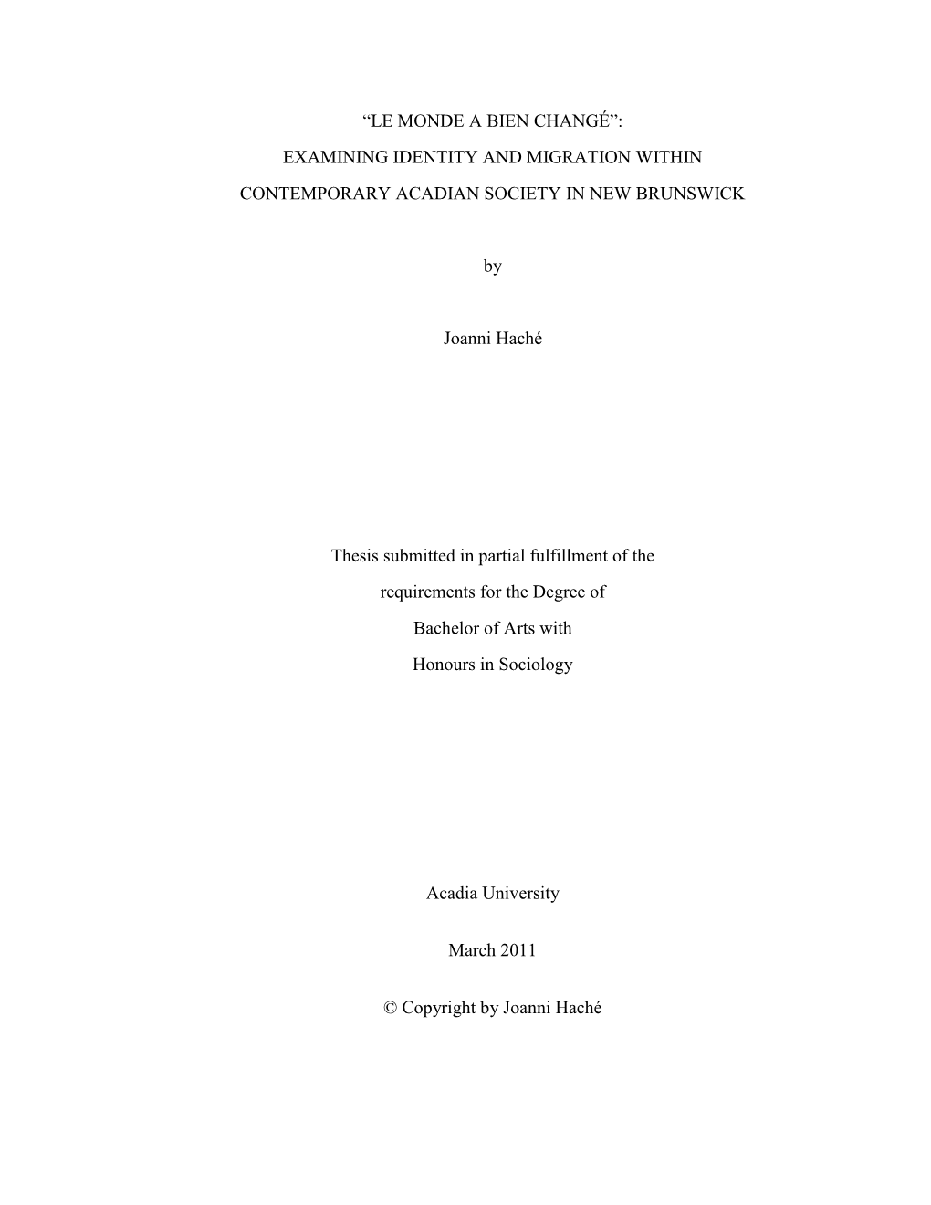 Le Monde a Bien Changé”: Examining Identity and Migration Within Contemporary Acadian Society in New Brunswick