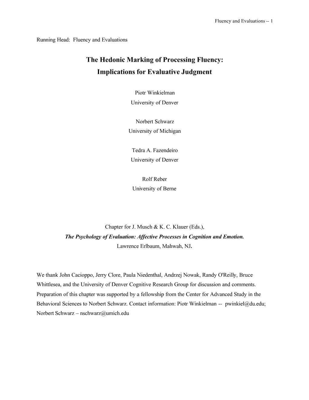 The Hedonic Marking of Processing Fluency: Implications for Evaluative Judgment
