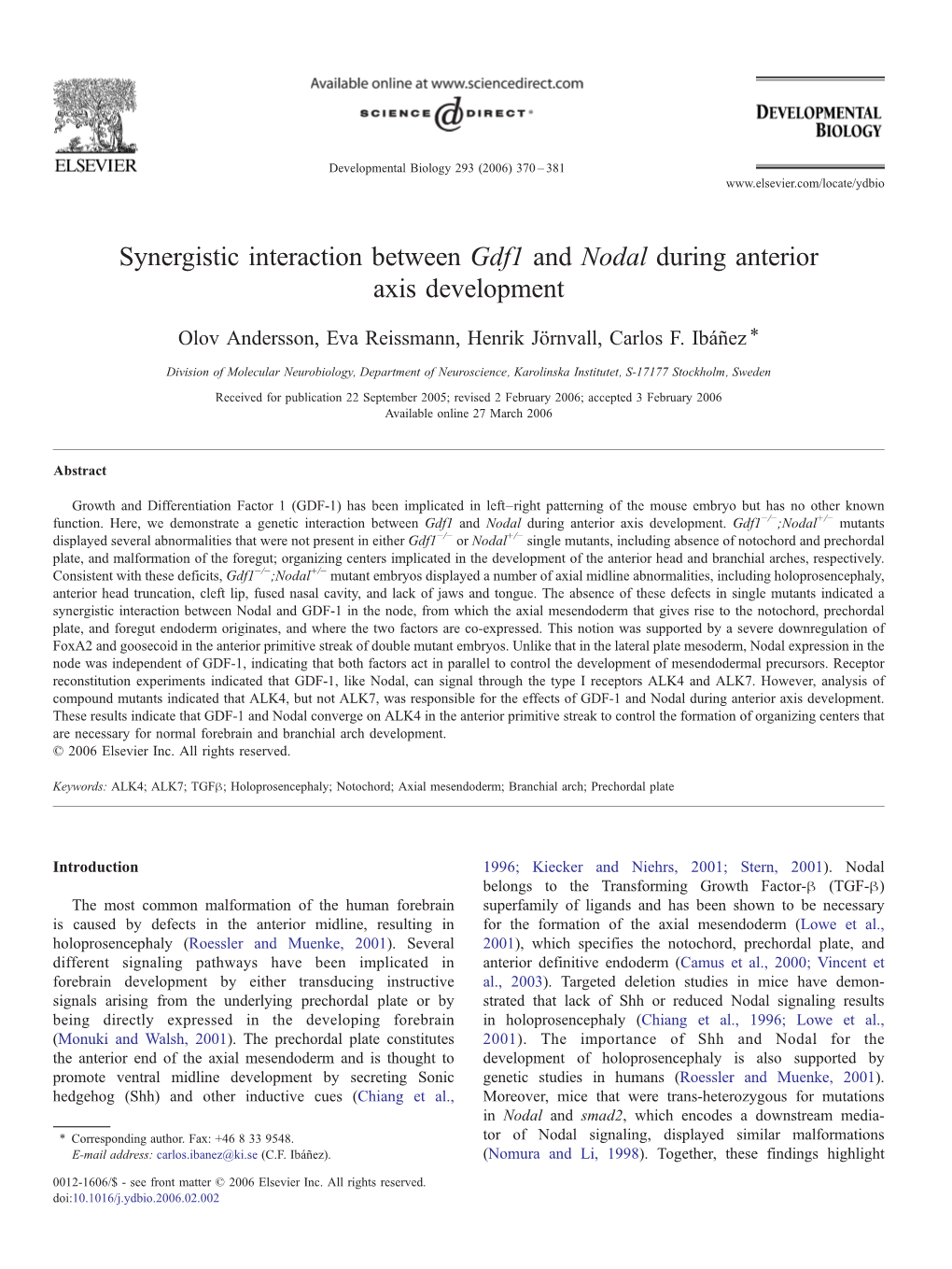 Synergistic Interaction Between Gdf1 and Nodal During Anterior Axis Development ⁎ Olov Andersson, Eva Reissmann, Henrik Jörnvall, Carlos F