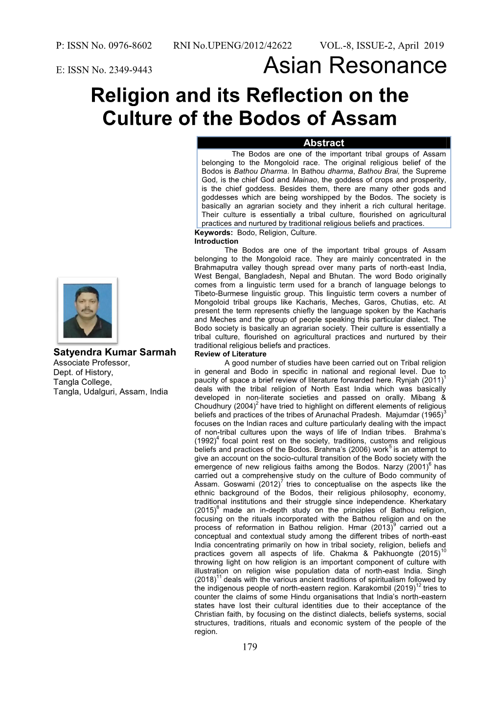 Religion and Its Reflection on the Culture of the Bodos of Assam Abstract the Bodos Are One of the Important Tribal Groups of Assam Belonging to the Mongoloid Race