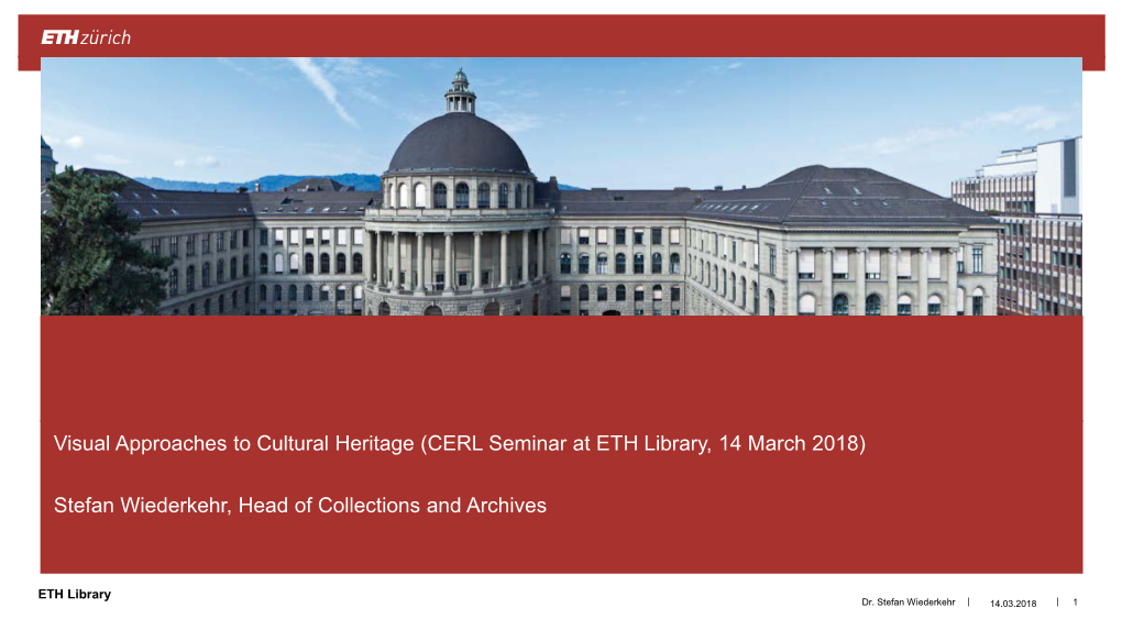 Visual Approaches to Cultural Heritage (CERL Seminar at ETH Library, 14 March 2018)