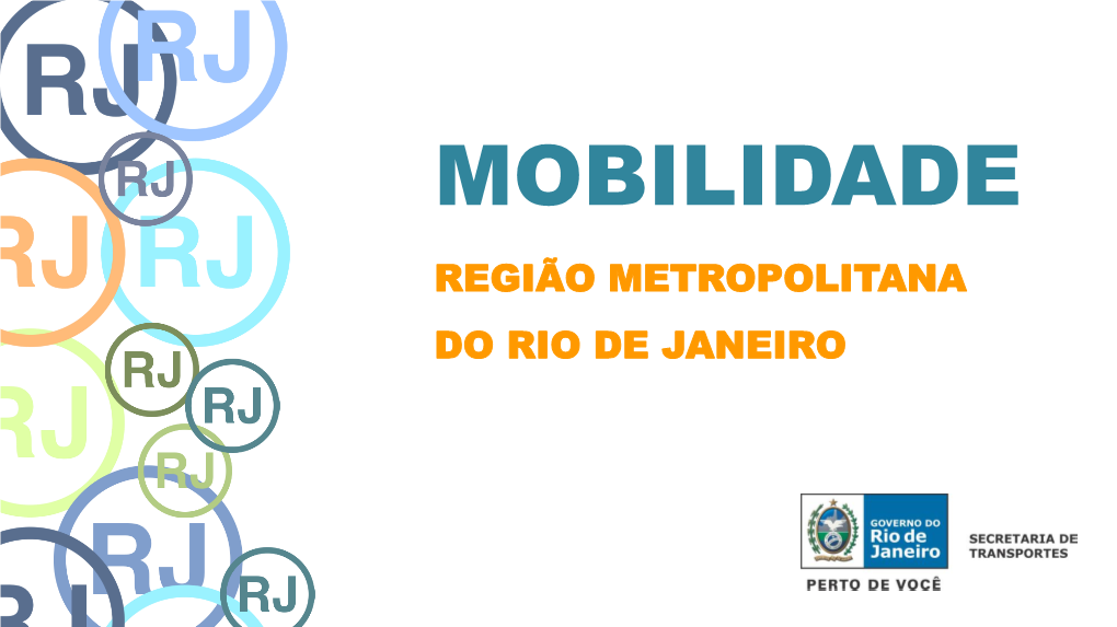 MOBILIDADE REGIÃO METROPOLITANA DO RIO DE JANEIRO PROJETOS DE MOBILIDADE PARA a RMRJ Corredores De Alta Capacidade