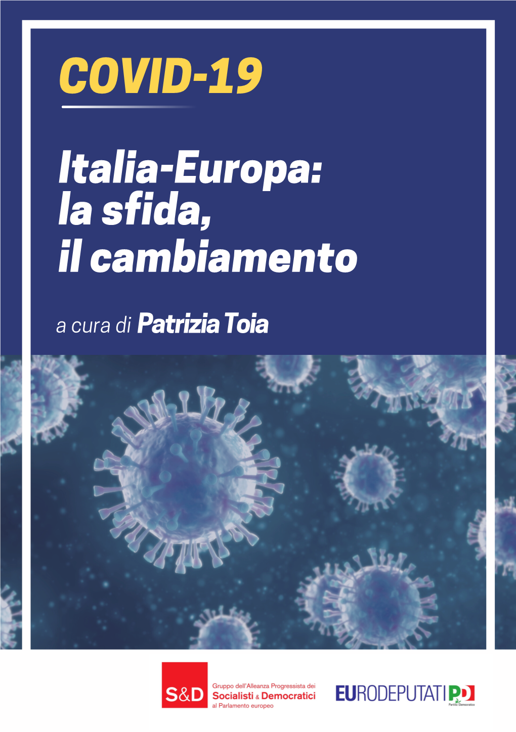 COVID-19 Italia-Europa: La Sfida, Il Cambiamento