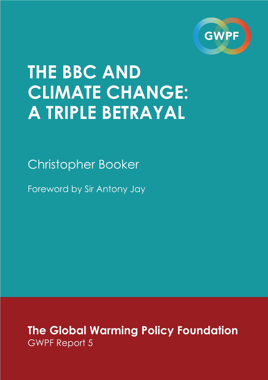 The BBC and Climate Change: a Triple Betrayal