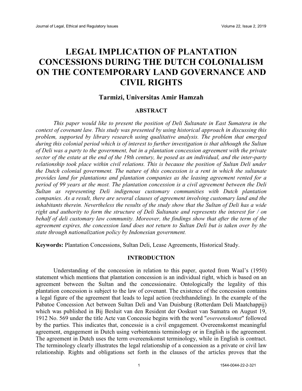 LEGAL IMPLICATION of PLANTATION CONCESSIONS DURING the DUTCH COLONIALISM on the CONTEMPORARY LAND GOVERNANCE and CIVIL RIGHTS Tarmizi, Universitas Amir Hamzah