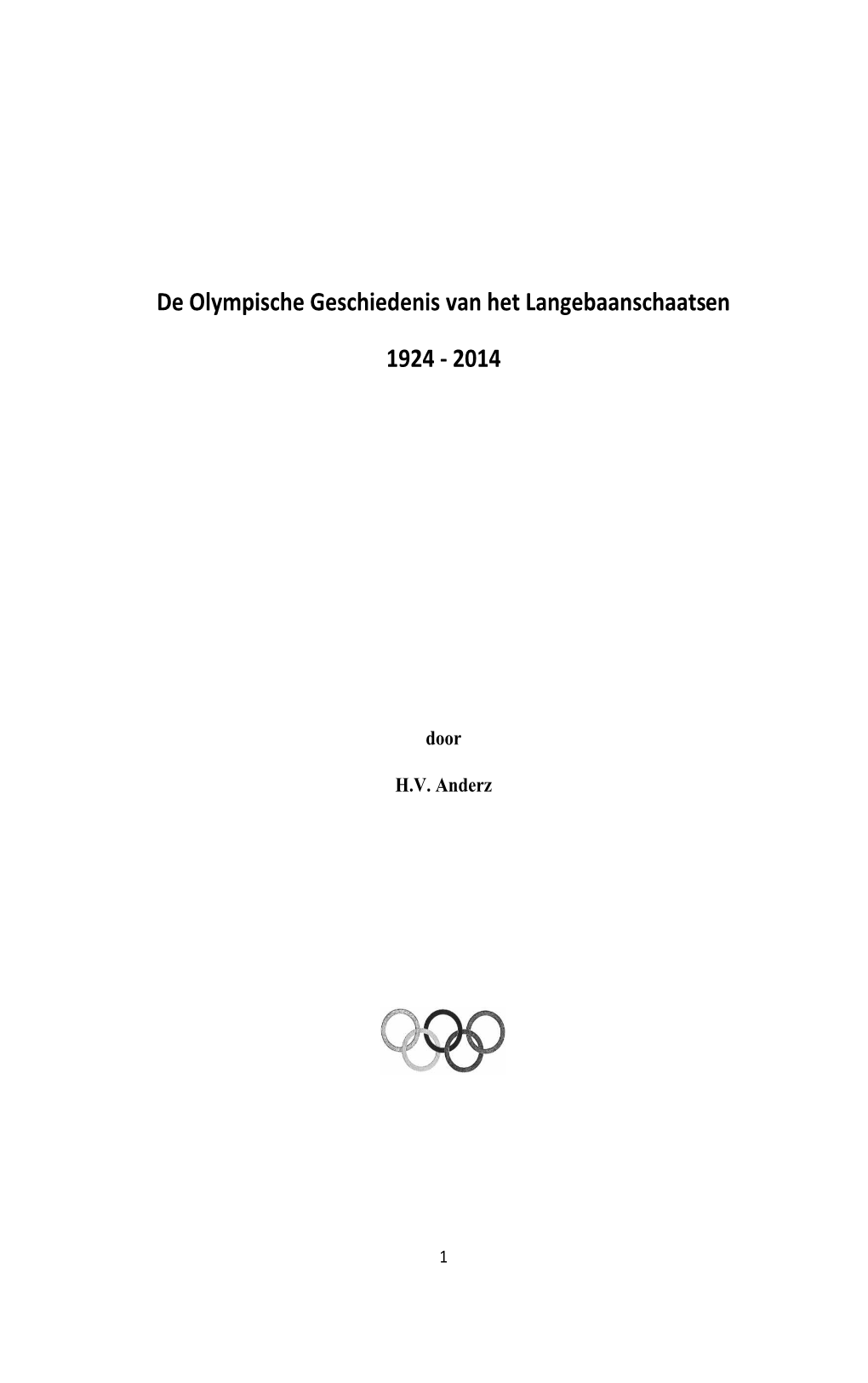 De Olympische Geschiedenis Van Het Langebaanschaatsen