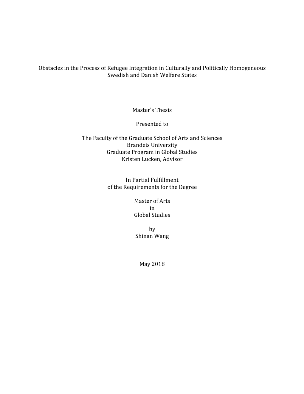 Obstacles in the Process of Refugee Integration in Culturally and Politically Homogeneous Swedish and Danish Welfare States