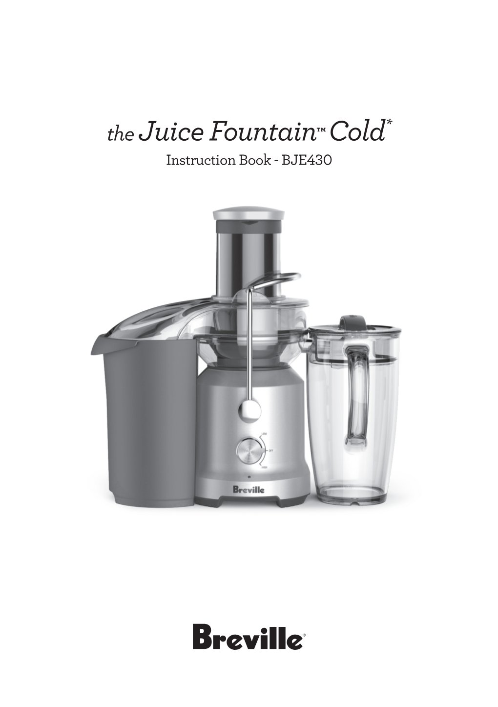 The Juice Fountain™ Cold*