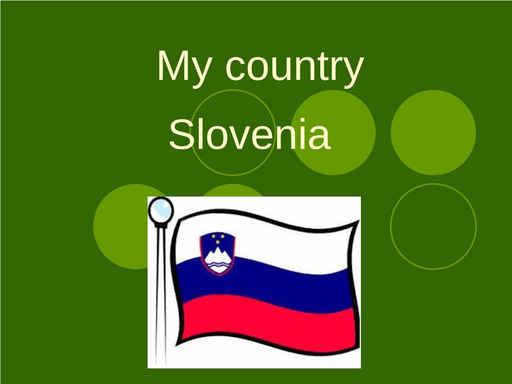 My Country Slovenia It Lies Between Four Countries: France Prešeren (1800-1848)