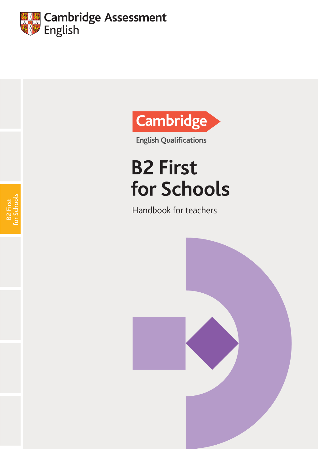 B2 First for Schools Handbook for Teachers B2 First B2 First for Schools For