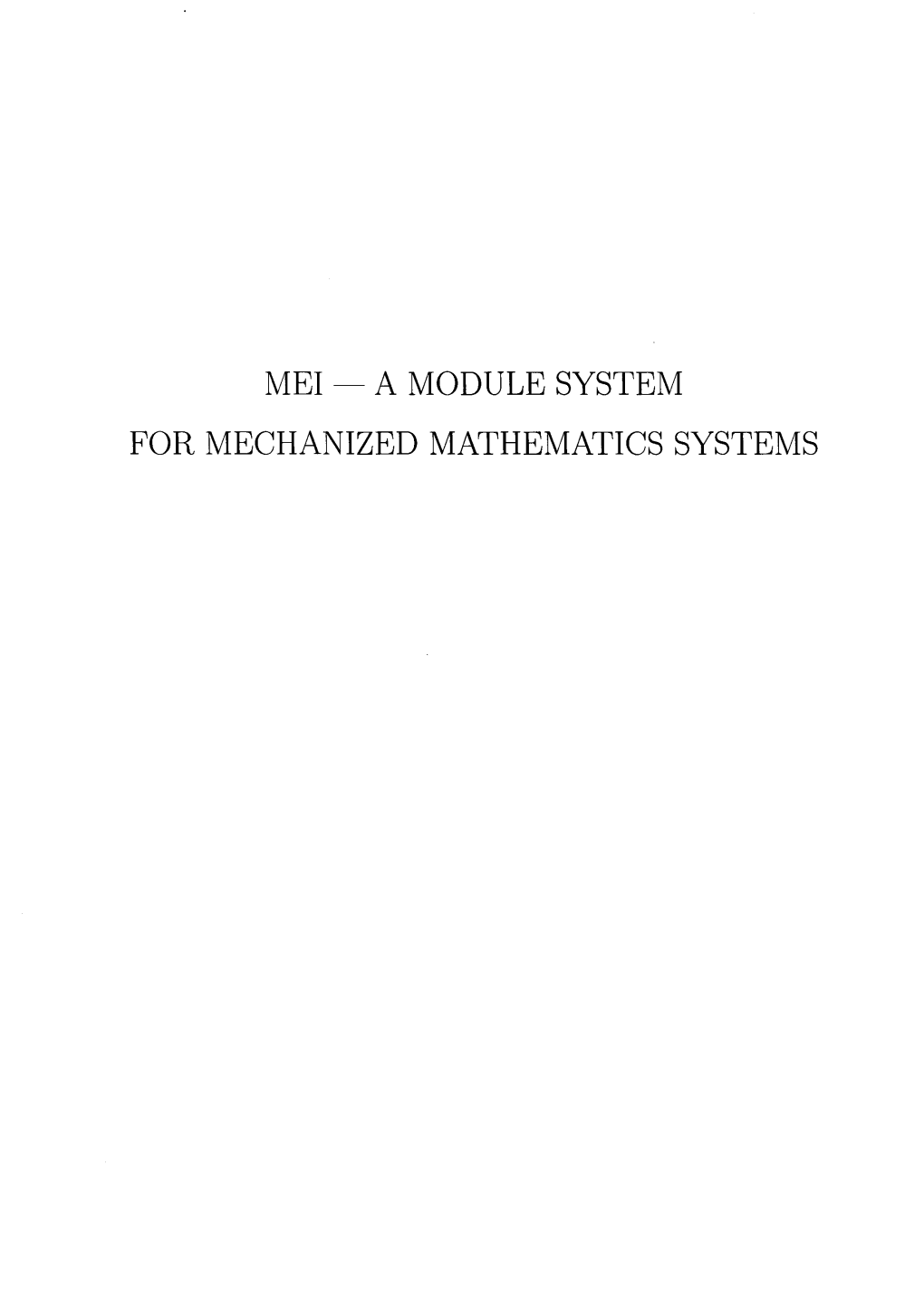 A Module System for Mechanized Mathematics Systems Mei - a Module System for Mechanized Mathematics Systems