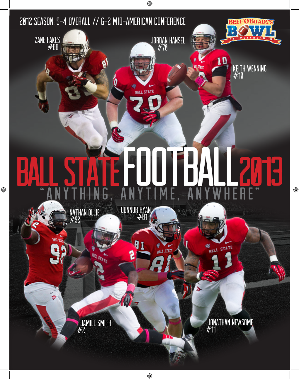 Keith Wenning #10 Ball State Football 2013 “ANYTHING, ANYTIME, Anywhere” Nathan Ollie Connor Ryan #92 #81