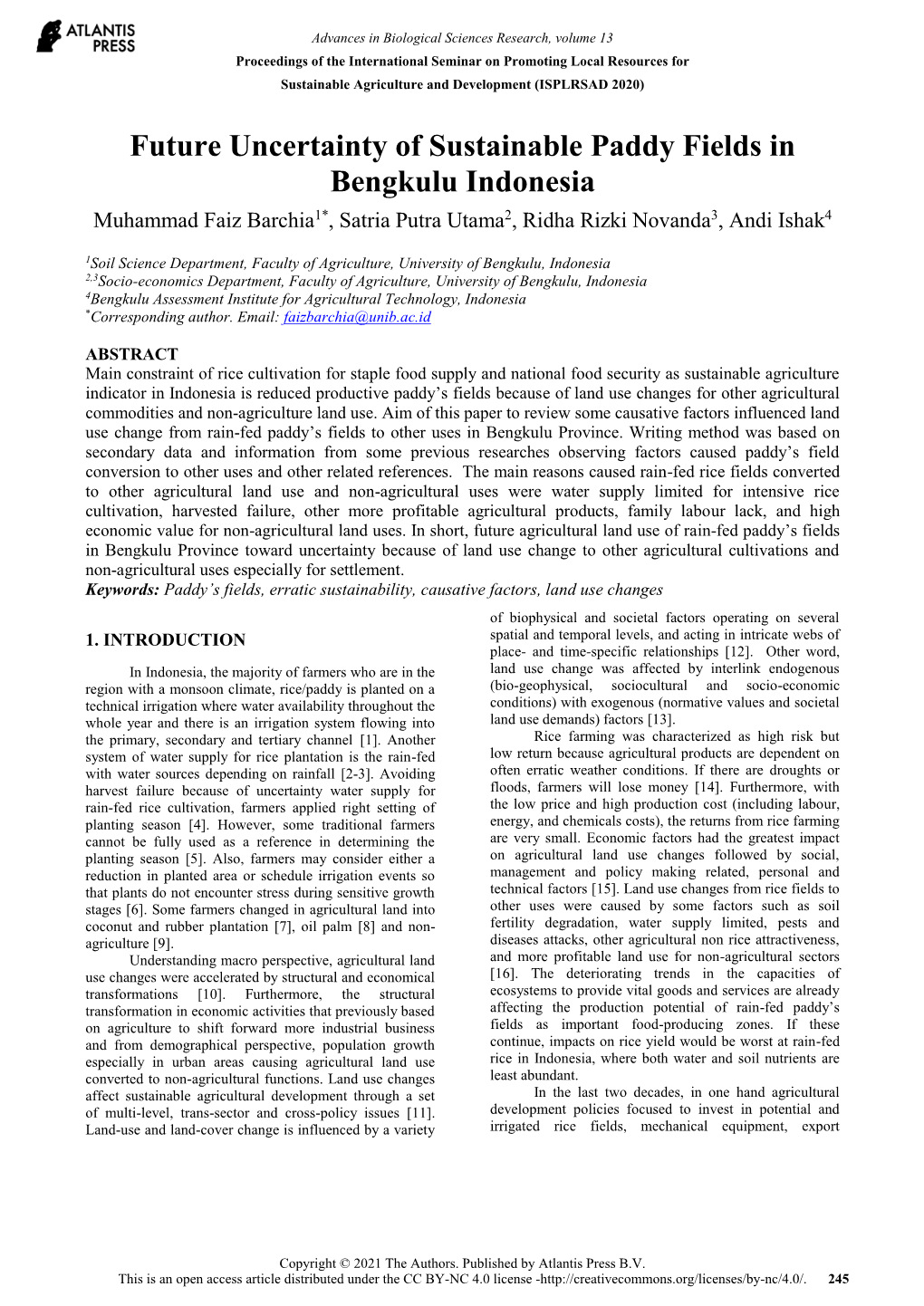 Future Uncertainty of Sustainable Paddy Fields in Bengkulu Indonesia Muhammad Faiz Barchia1*, Satria Putra Utama2, Ridha Rizki Novanda3, Andi Ishak4