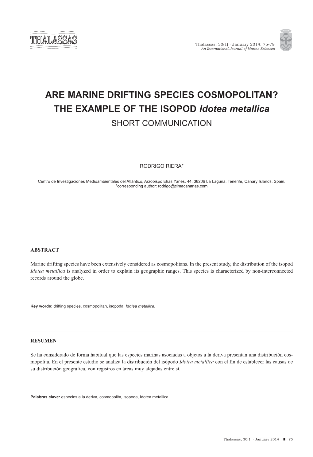 ARE MARINE DRIFTING SPECIES COSMOPOLITAN? the EXAMPLE of the ISOPOD Idotea Metallica SHORT Communication