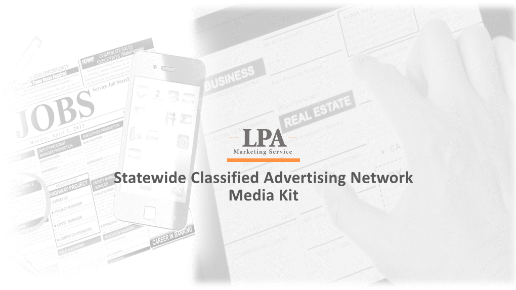 Statewide Classified Advertising Network Media Kit Who We Are Louisiana Press Association Is Here to Make Your Media Buying Easier