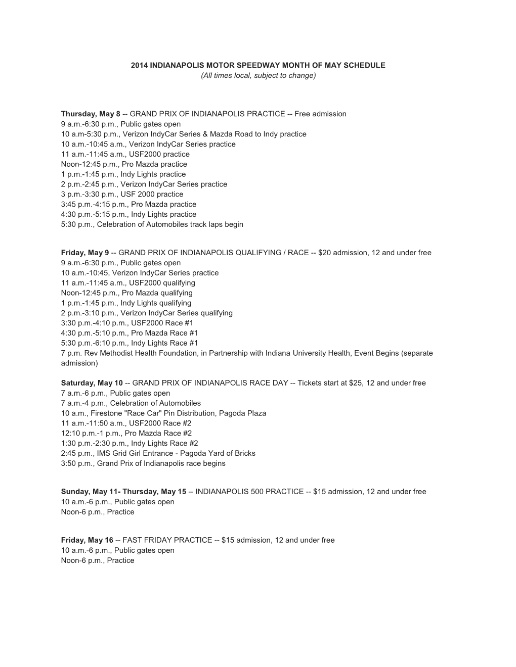 2014 INDIANAPOLIS MOTOR SPEEDWAY MONTH of MAY SCHEDULE (All Times Local, Subject to Change)