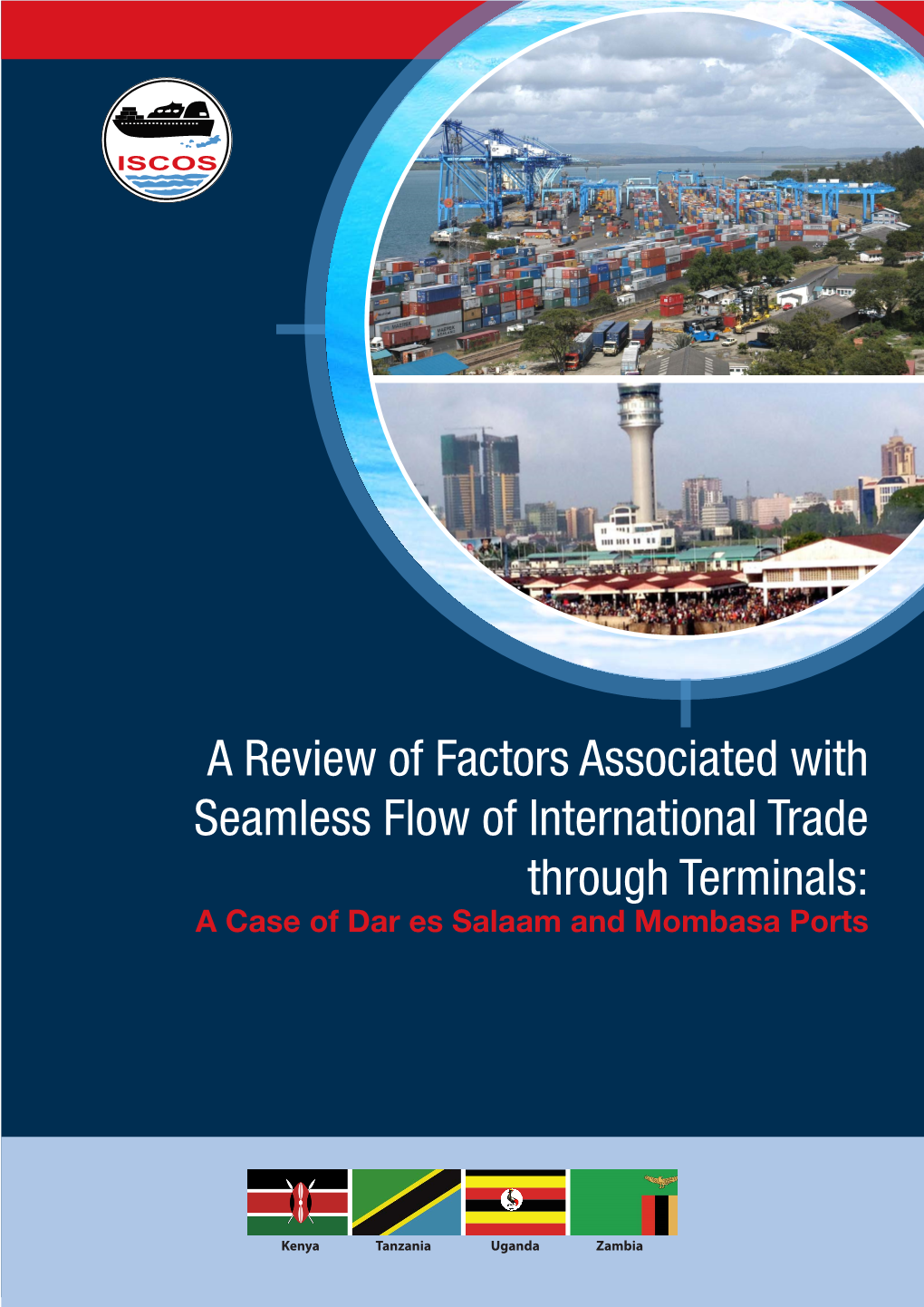 A Review of Factors Associated with Seamless Flow of International Trade Through Terminals: a Case of Dar Es Salaam and Mombasa Ports