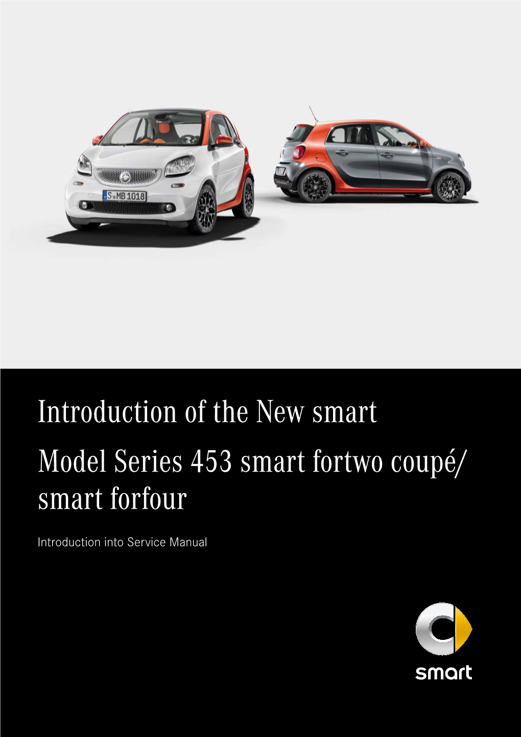 Introduction of the New Smart Model Series 453 Smart Fortwo Coupé/ Smart Forfour