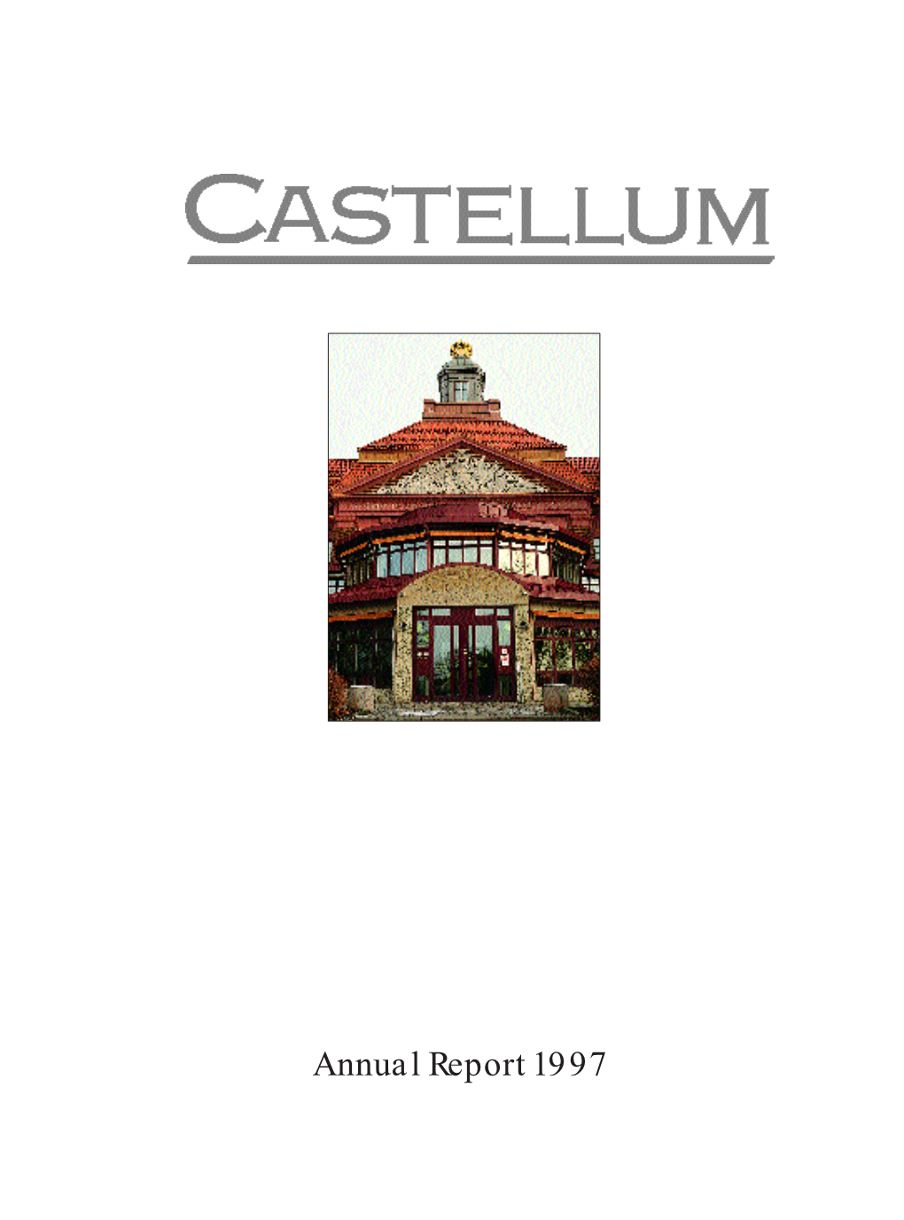 Annual Report 1997 Contents 1 Castellum 1997 2 Managing Director’S Comments