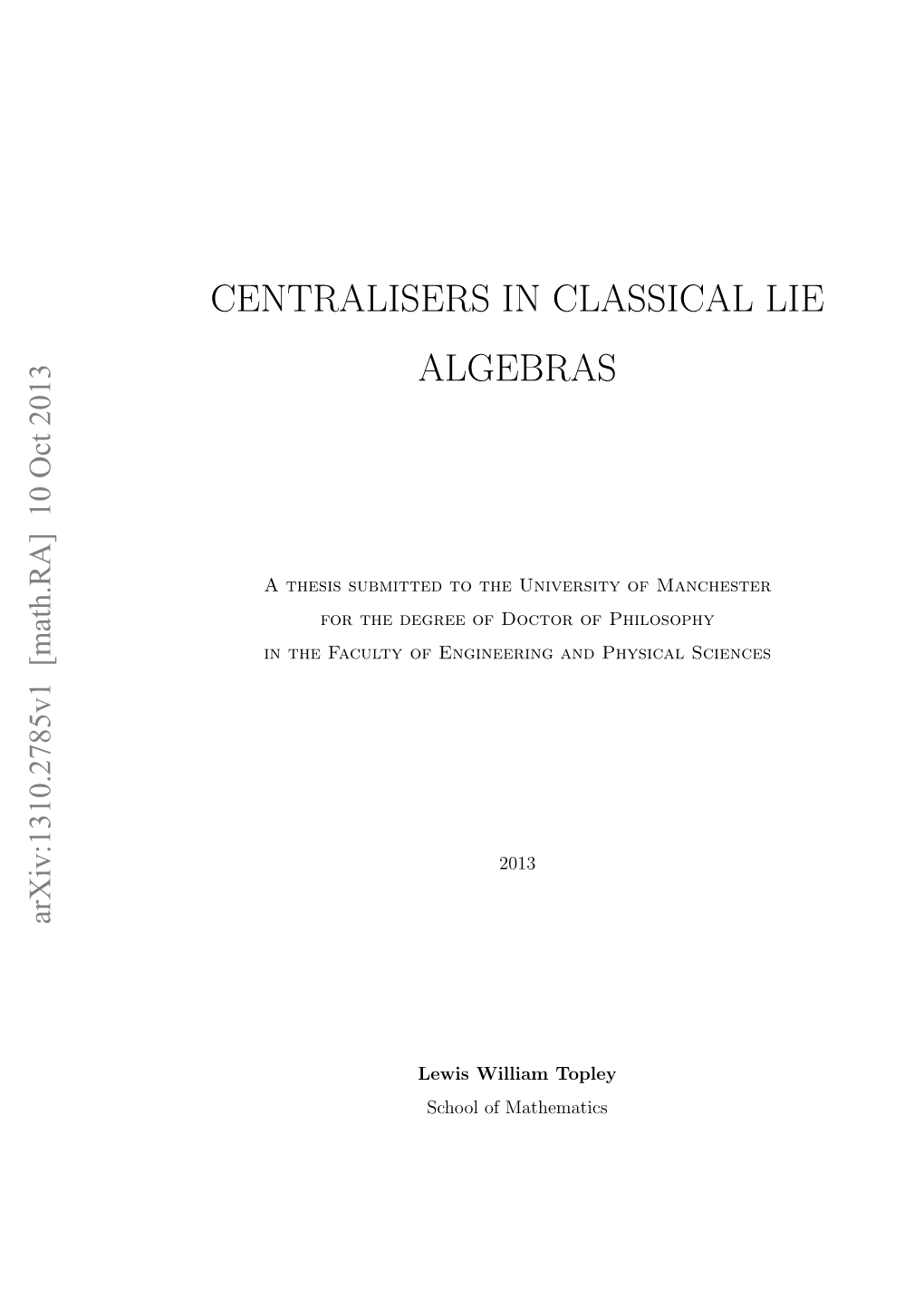 Centralisers in Classical Lie Algebras October 11, 2013