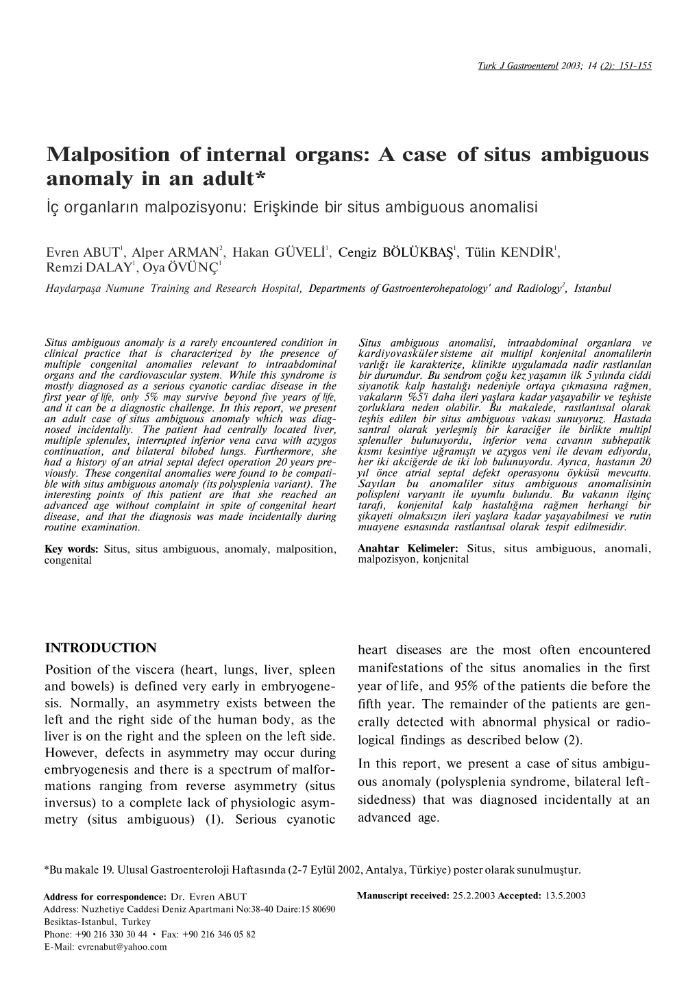 Malposition of Internal Organs: a Case of Situs Ambiguous Anomaly in an Adult* İç Organların Malpozisyonu: Erişkinde Bir Situs Ambiguous Anomalisi