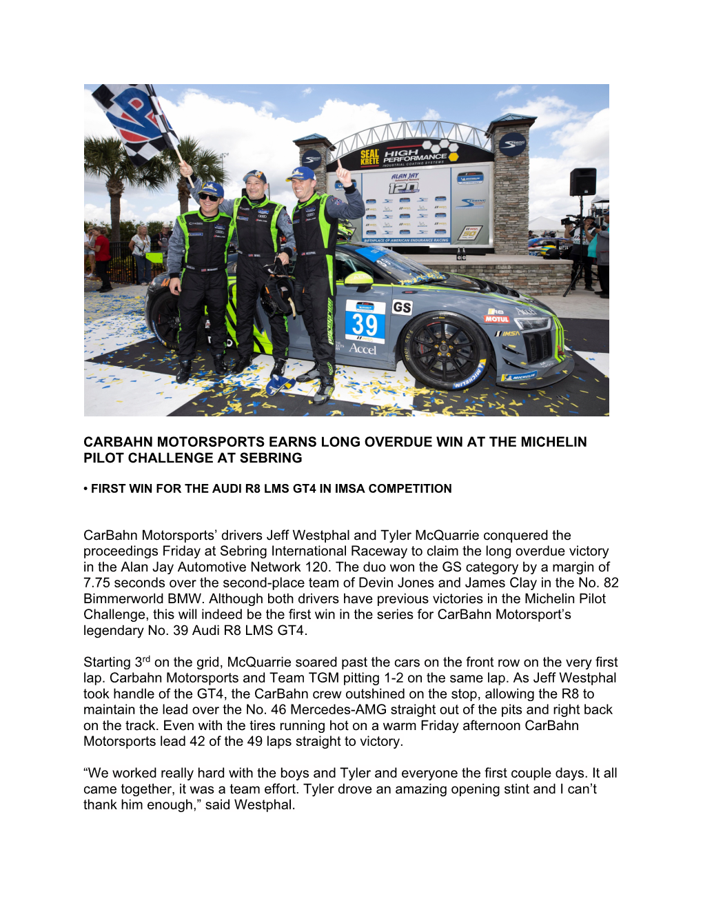 CARBAHN MOTORSPORTS EARNS LONG OVERDUE WIN at the MICHELIN PILOT CHALLENGE at SEBRING Carbahn Motorsports' Drivers Jeff Westph