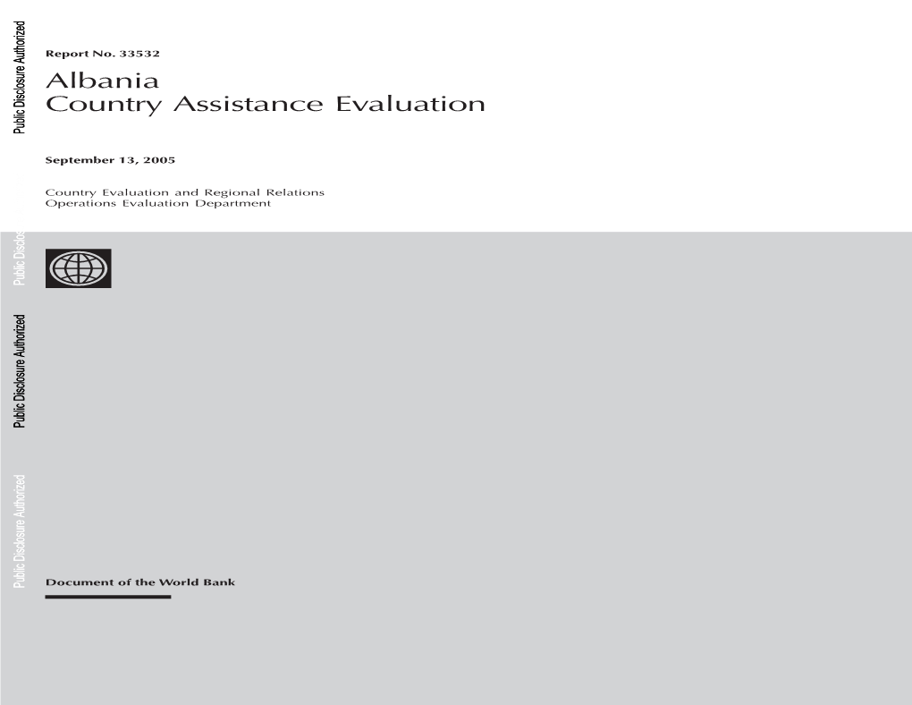 Albania Country Assistance Evaluation Public Disclosure Authorized Authorized Disclosure Disclosure Public Public