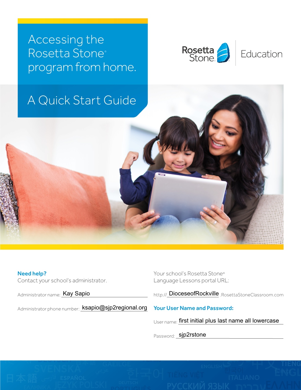 Accessing the Rosetta Stone® Program from Home. a Quick Start