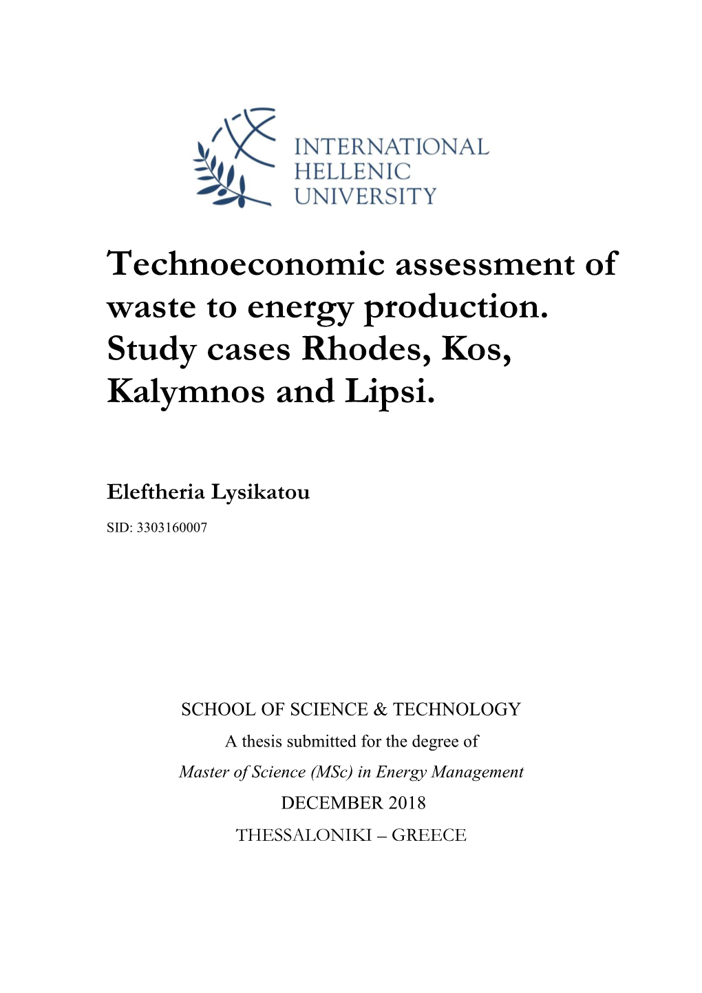 Technoeconomic Assessment of Waste to Energy Production. Study Cases Rhodes, Kos, Kalymnos and Lipsi