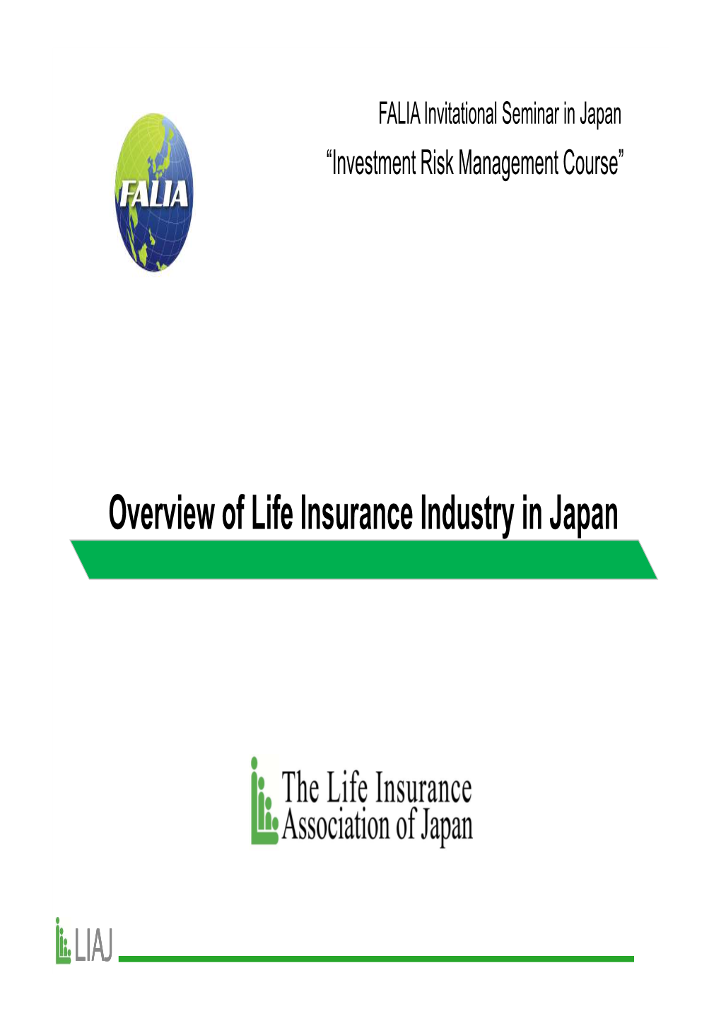 LIAJ Overview of Life Insurance Industry in Japan