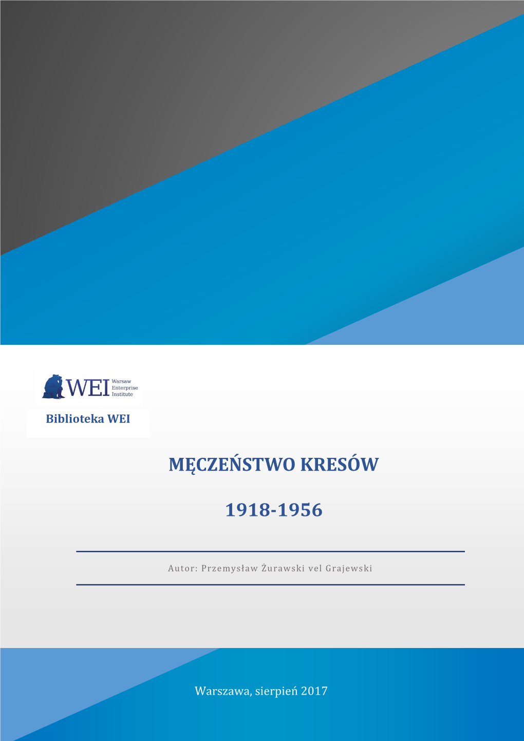 Męczeństwo Kresów 1918-1956