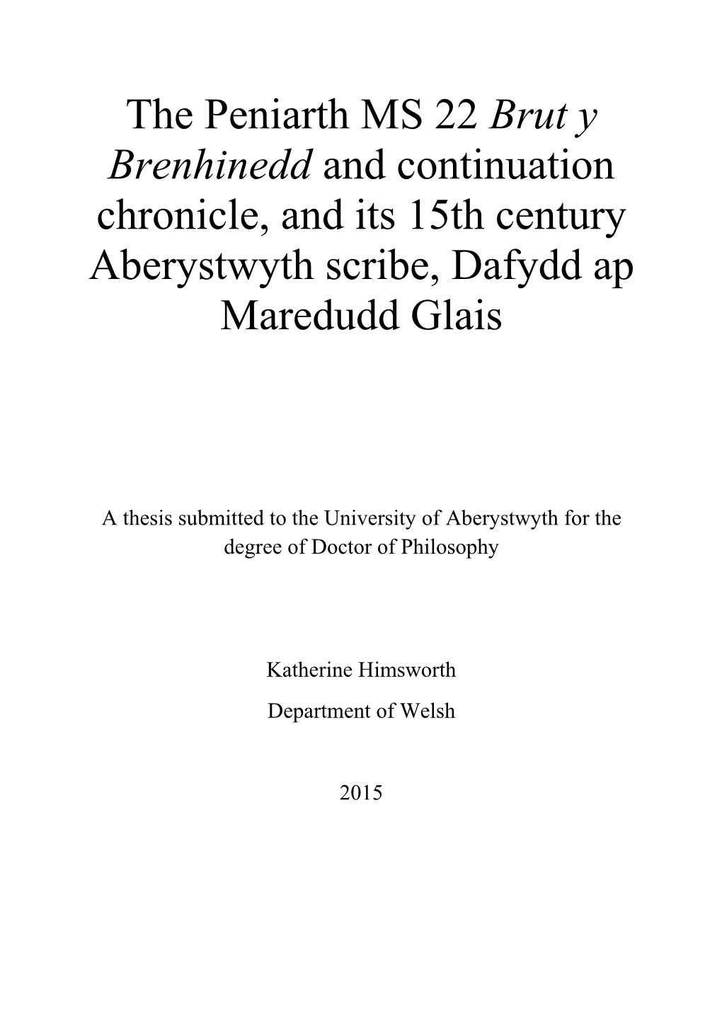 Brut Y Brenhinedd and Continuation Chronicle, and Its 15Th Century Aberystwyth Scribe, Dafydd Ap Maredudd Glais